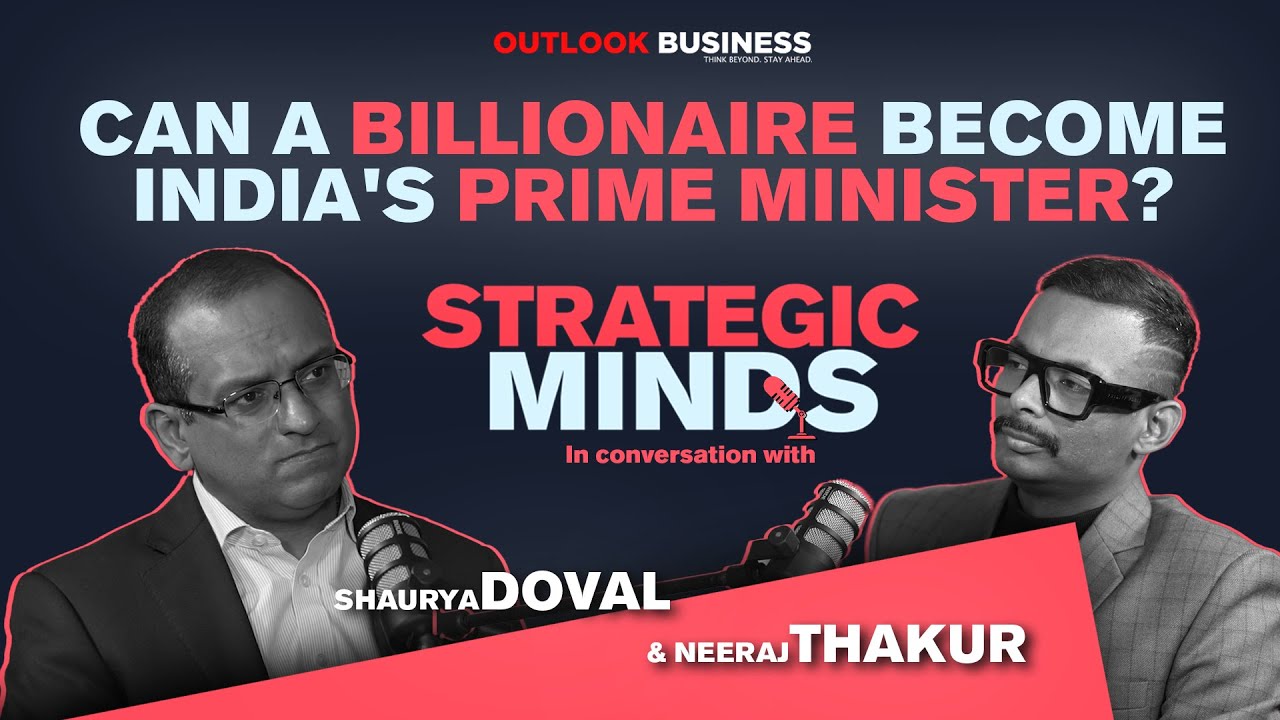 Shaurya Doval on Why Successful Businessmen Are Hated in India | Strategic Minds | Outlook Business