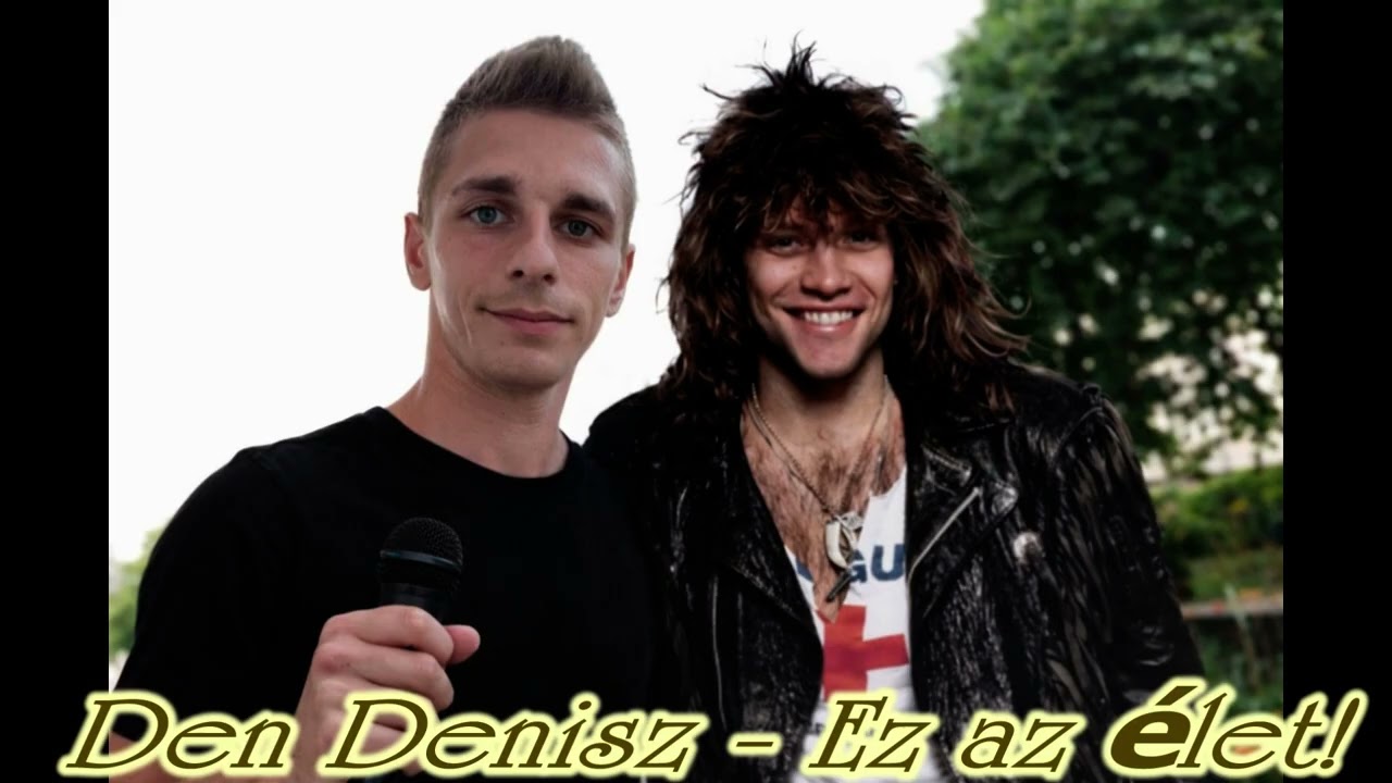 Den Denisz - Ez az élet!