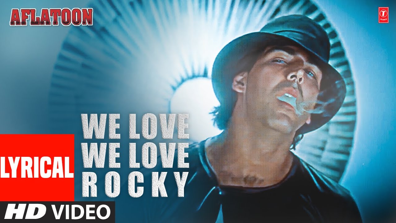 We Love We Love Rocky - Lyrical Video Song | Aflatoon | Vinod Rathore | Akshaye Kumar, Urmila