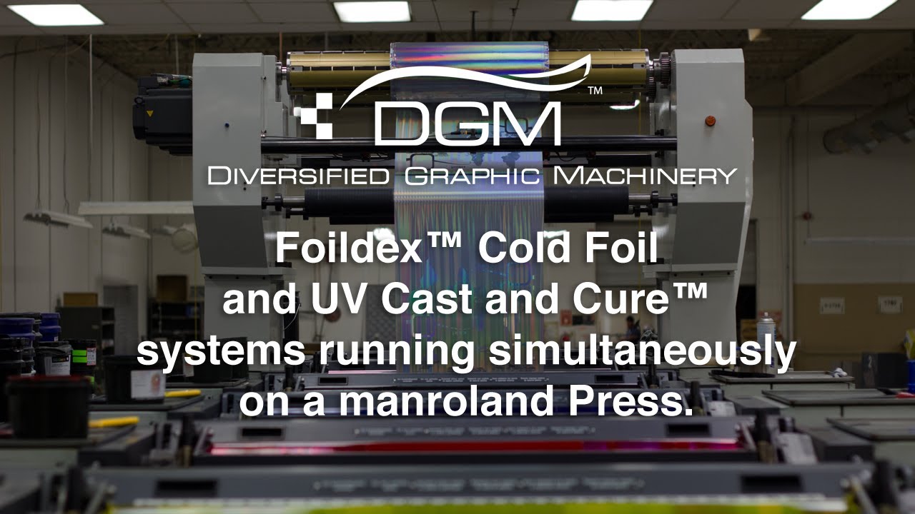 DGM Foildex™ Cold Foil and Filmdex™ UV Cast and Cure™ Running Simultaneously