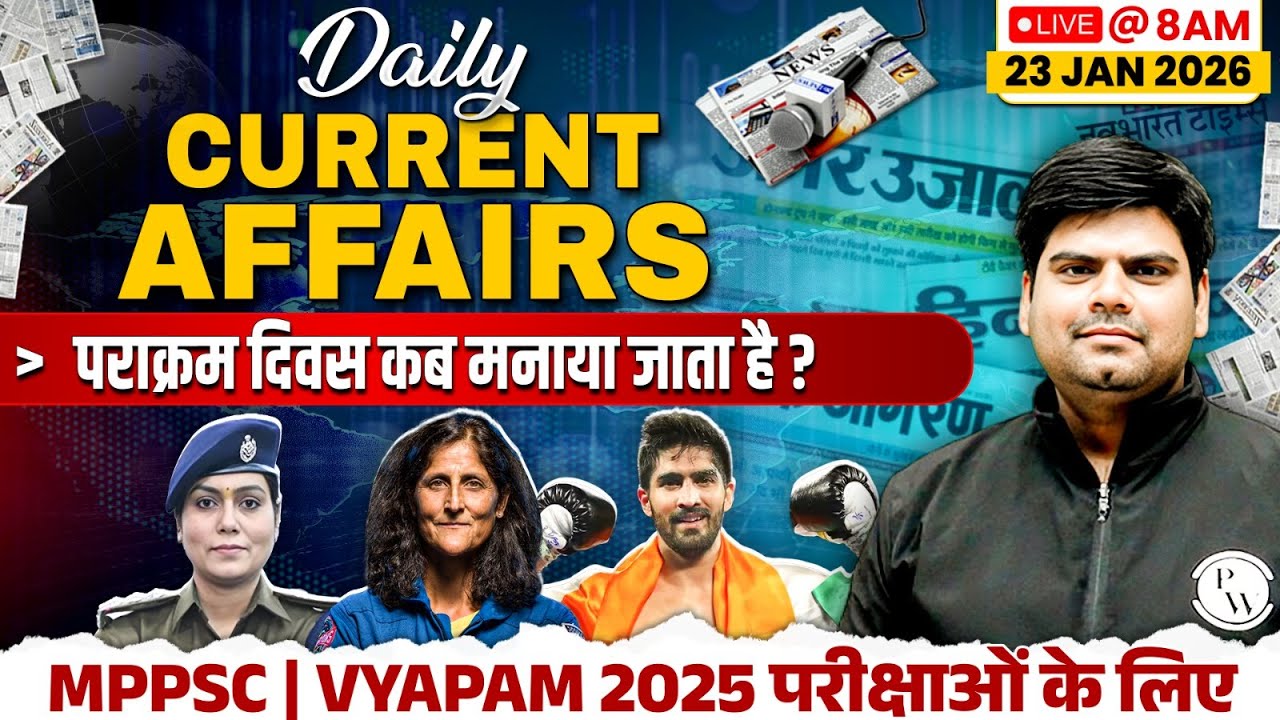 23 Jan Current Affairs | Current Affairs Today | Daily Current Affairs 2025 for MPPSC & MPSI Exam