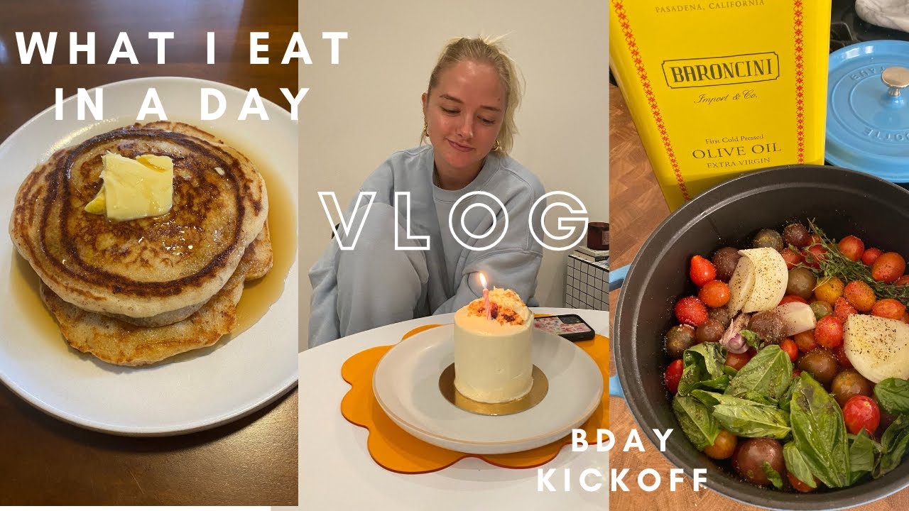 what i eat in a day, early birthday celebrations & my everyday makeup | vlog