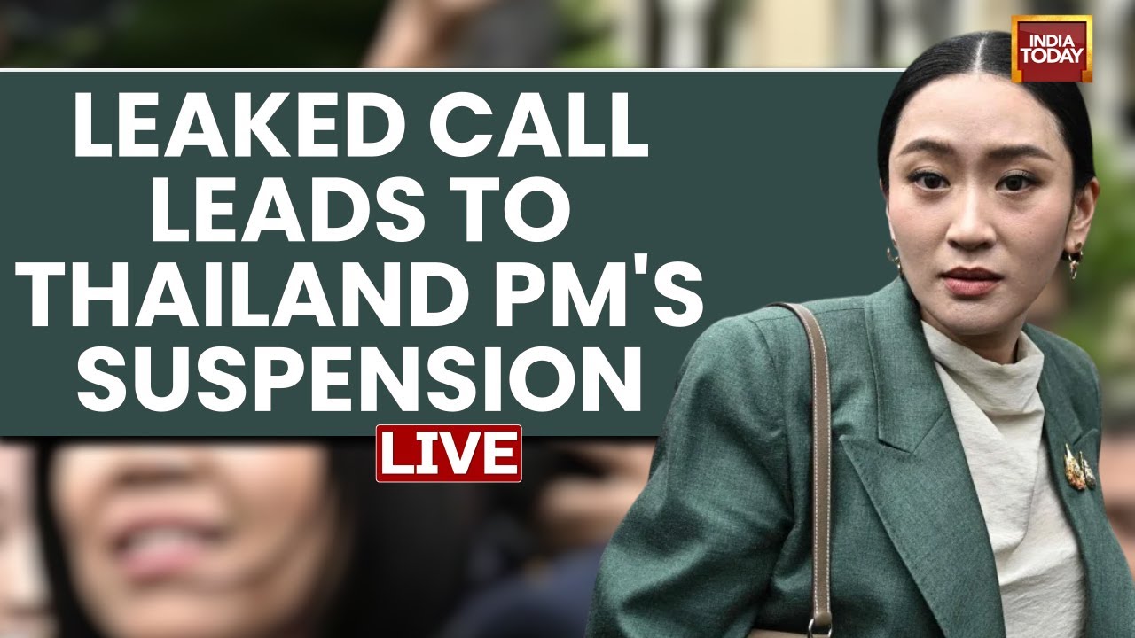 Thailand PM Paetongtarn Shinawatra LIVE | Court Suspends PM From Duty Over Leaked Call