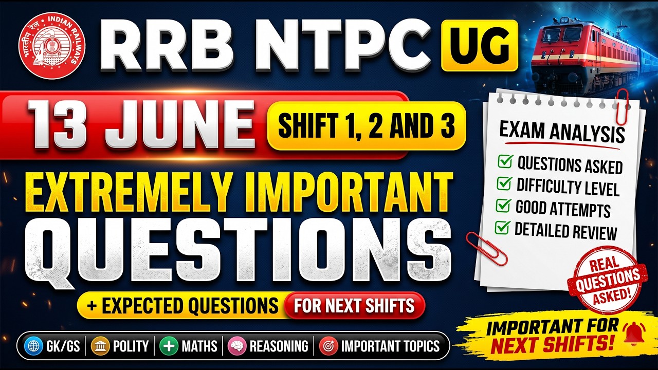 RRB NTPC UG 13 June All Shifts Questions | Exam Analysis & Expected Questions For Next Shifts