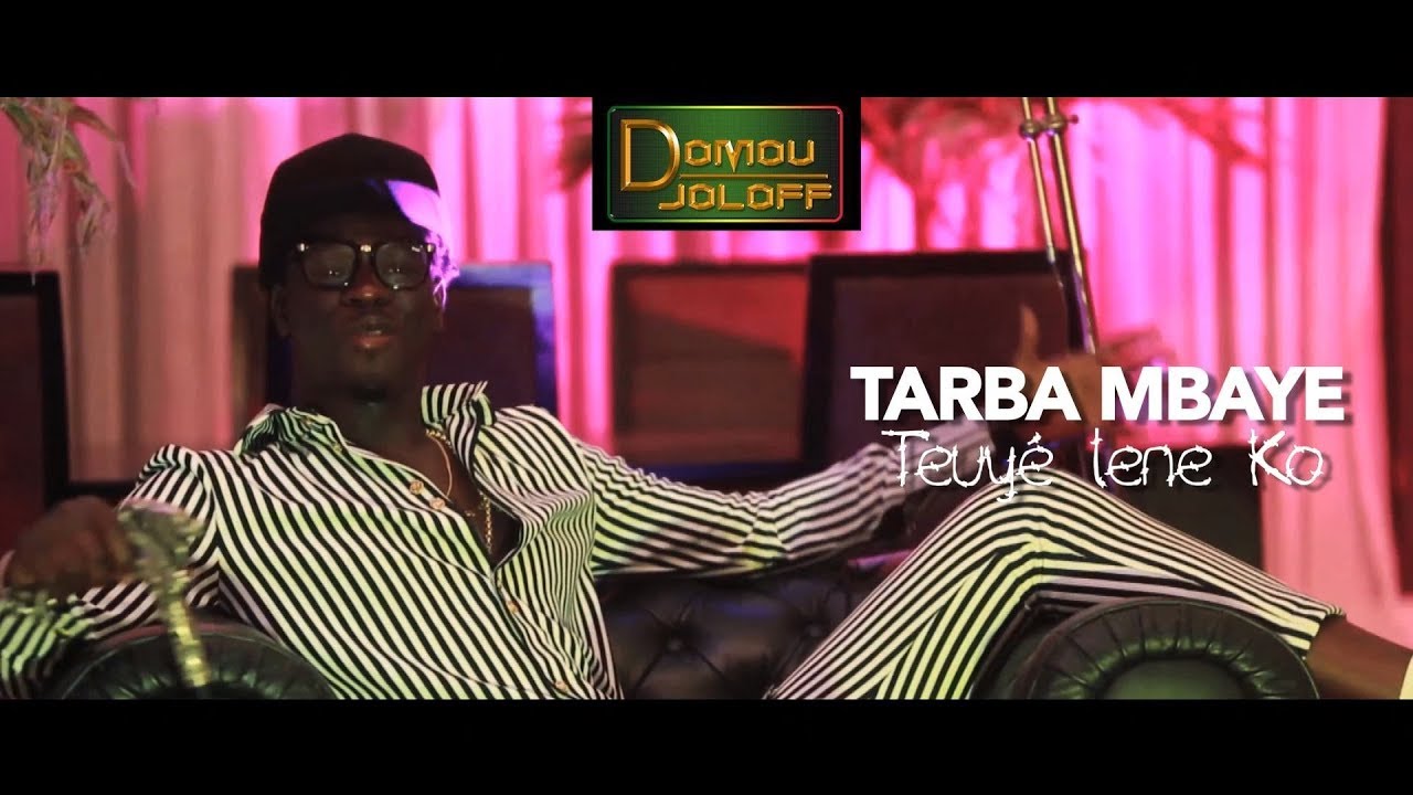 Tarba Mbaye * teuy&eacute; lene ko * Prod Domou Joloff