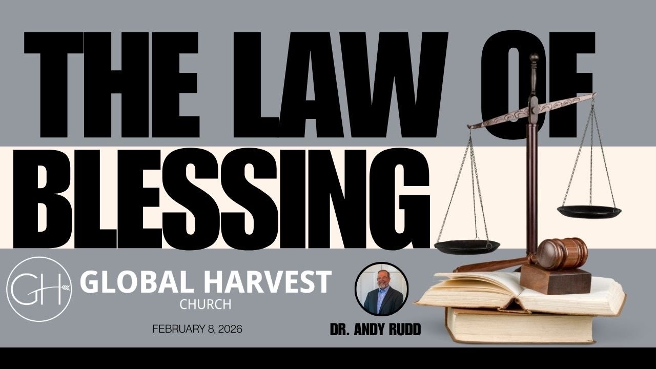 Sunday Feburary 8, 2026 I Dr. Andy Rudd I The Law of Blessing