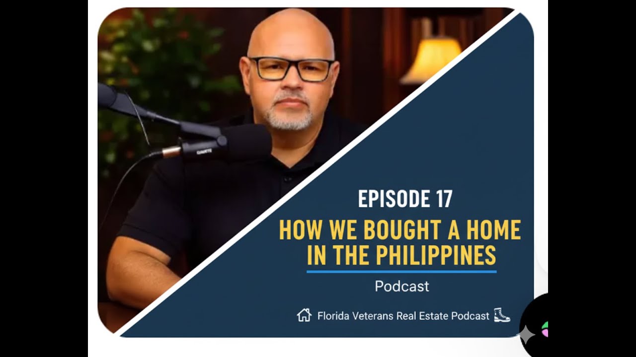 EPISODE 17  “How We Bought a Home in the Philippines”