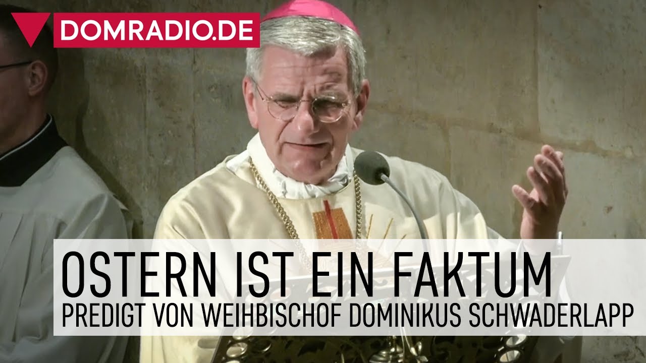 Ostern ist ein Faktum – Predigt von Weihbischof Dominikus Schwaderlapp im Kölner Dom