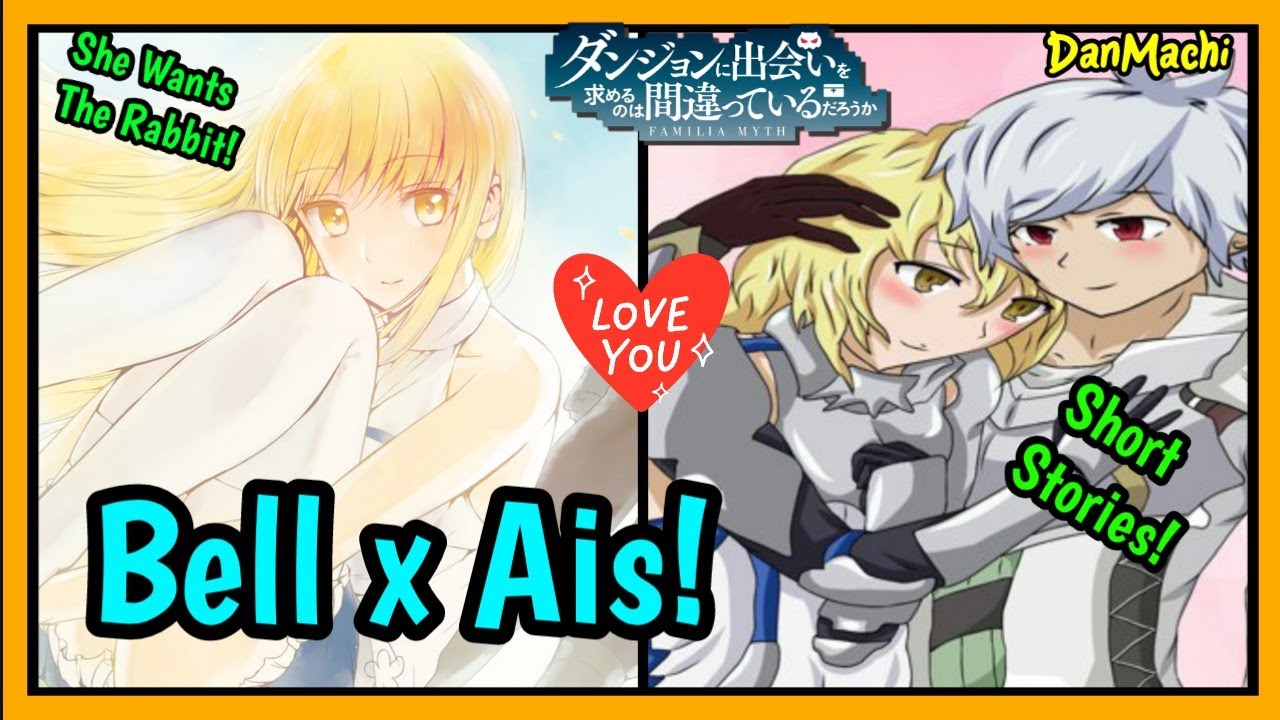 Ais Dreams Of Bell! | Special Short Stories  | -DanMachi