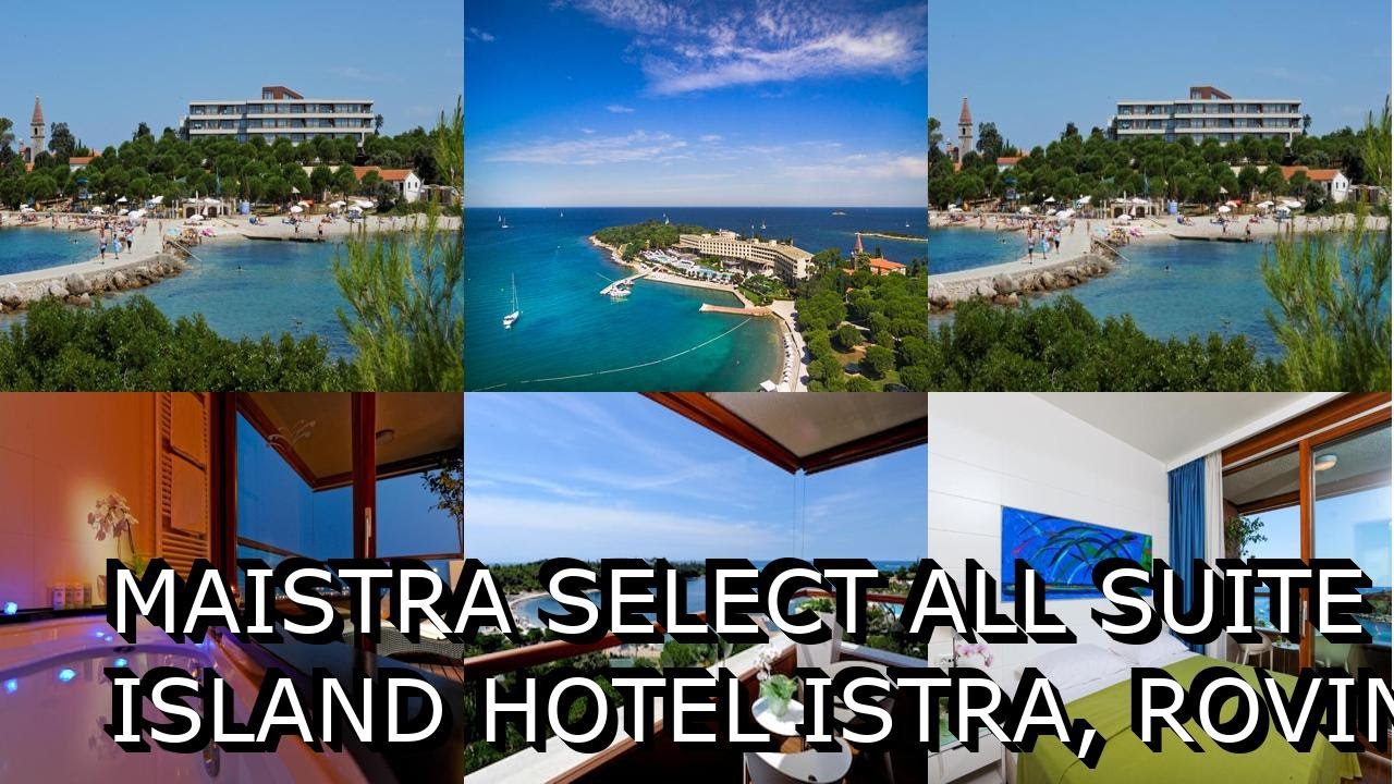 Maistra Select All Suite Island Hotel Istra, Rovinj, Croatia