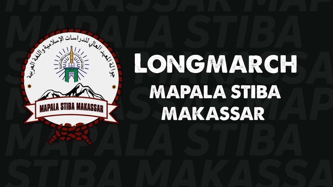 Longmarch & Mukhayyam Tarbawi Mapala STIBA Makassar