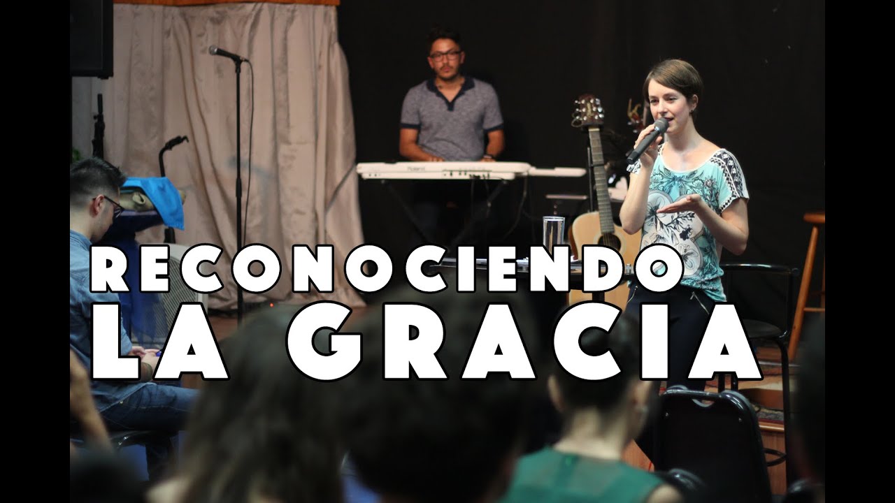 Reconociendo la Gracia - Consuelo Brehme (Iglesia Casa de Luz)