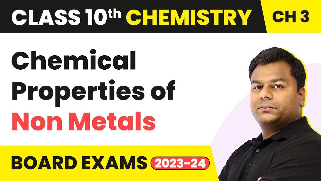 Chemical Properties of Non Metals - Metal And Non-metals | Class 10 Chemistry