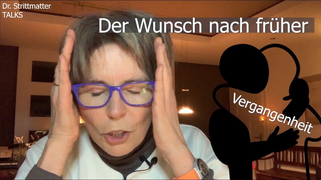 194 Der Wunsch nach früher