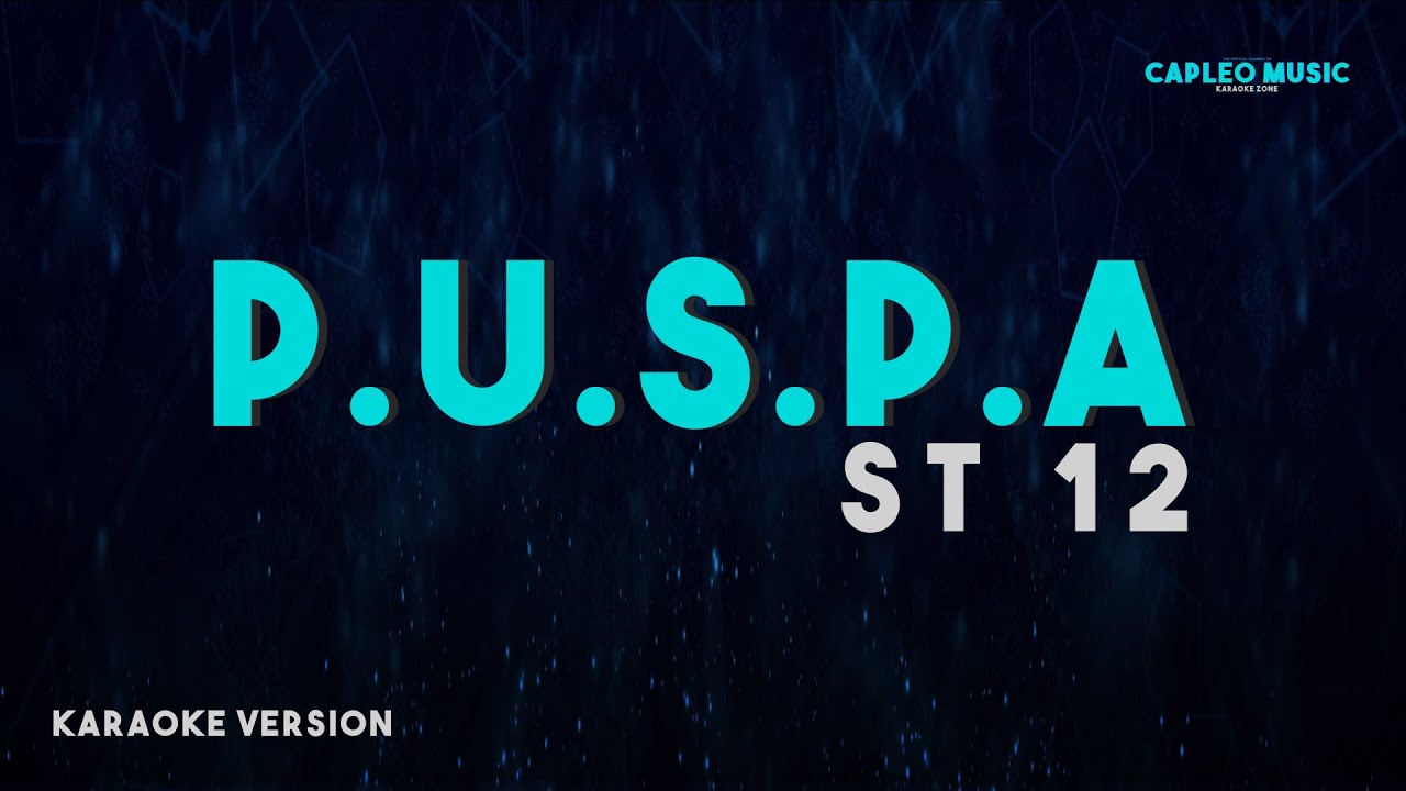 ST 12 - PUSPA (Karaoke Version)