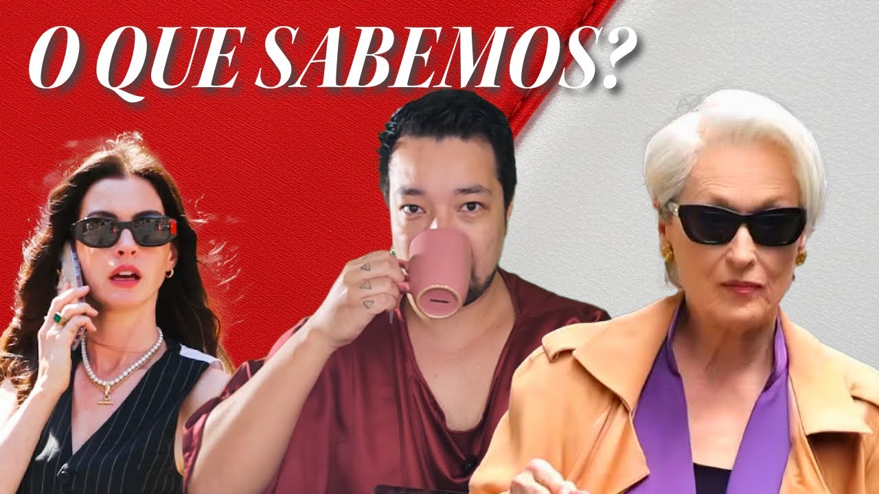 O DIABO VESTE PRADA 2 ESTÁ CHEGANDO! VEJA TUDO QUE JÁ SABEMOS