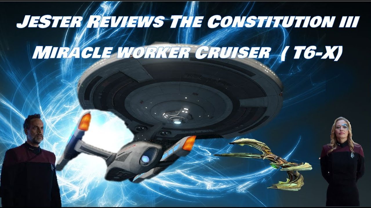 JeSter Reviews The Constitution iii Miracle worker Cruiser  ( T6-X)