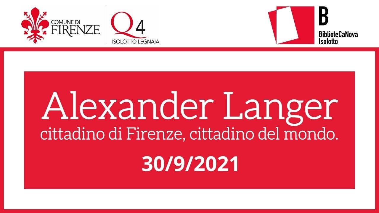 Alexander Langer. Cittadino di Firenze, cittadino del mondo.