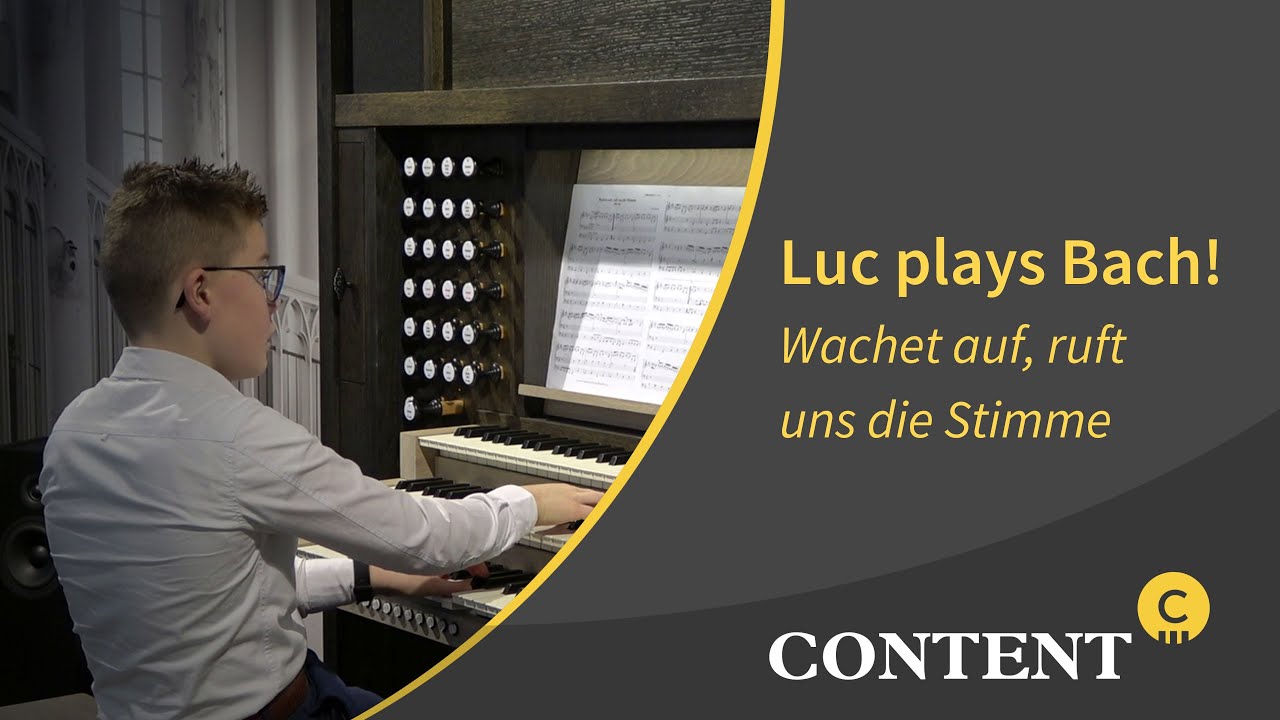 Young talent Luc Budding plays Bach! | Wachet auf, ruft uns die Stimme | BWV 645