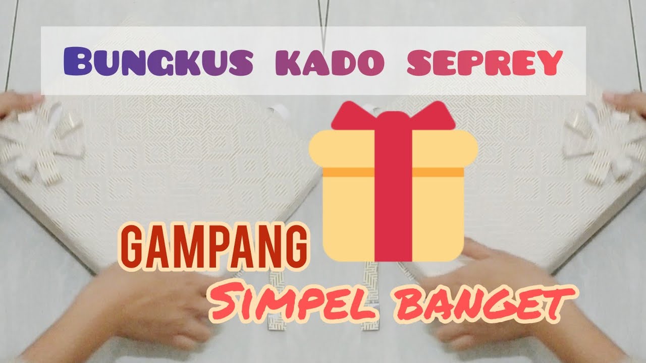 TUTORIAL BUNGKUS KADO SPREI YANG GAMPANG | Cara membungkus kado seprey mudah elegan | kado simpel