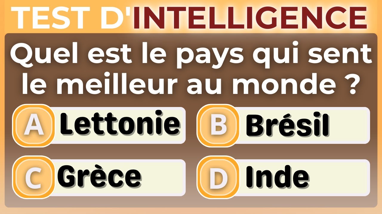 ÊTES-VOUS INTELLIGENT ? | FAITES CE TEST DE PLUS DE 50 QUESTIONS POUR LE DÉCOUVRIR
