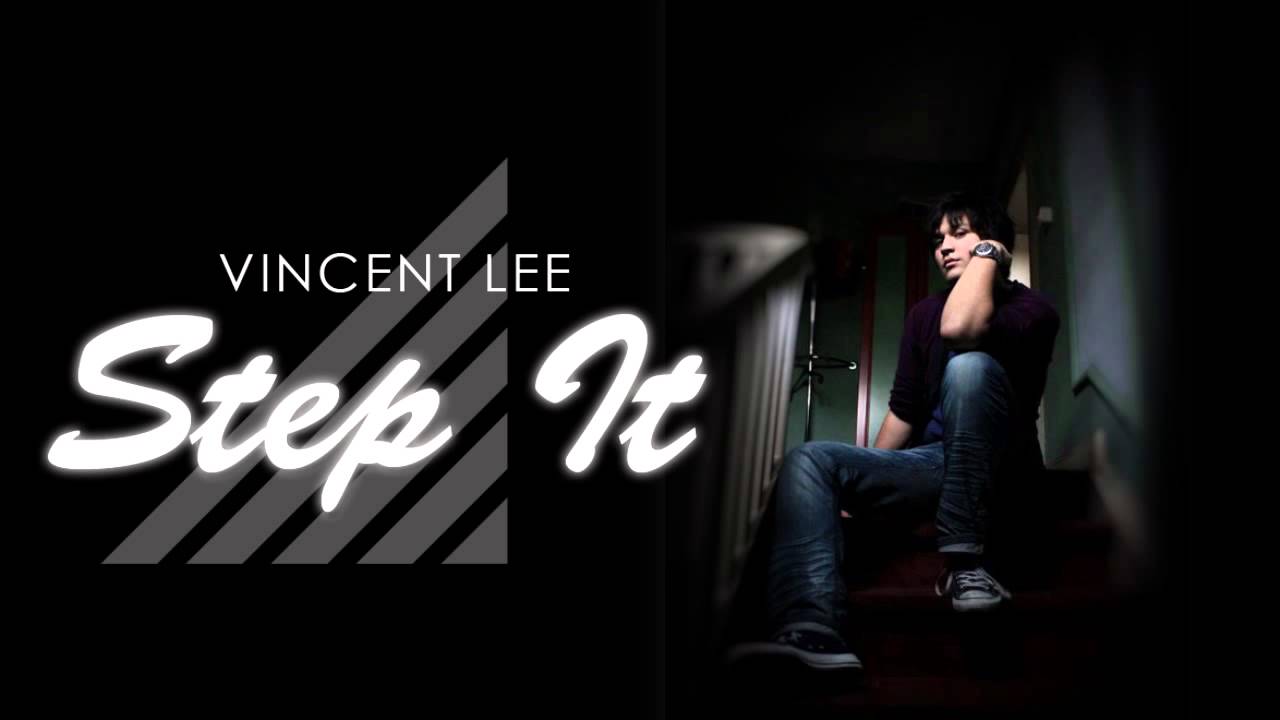Vincent Lee - Step It