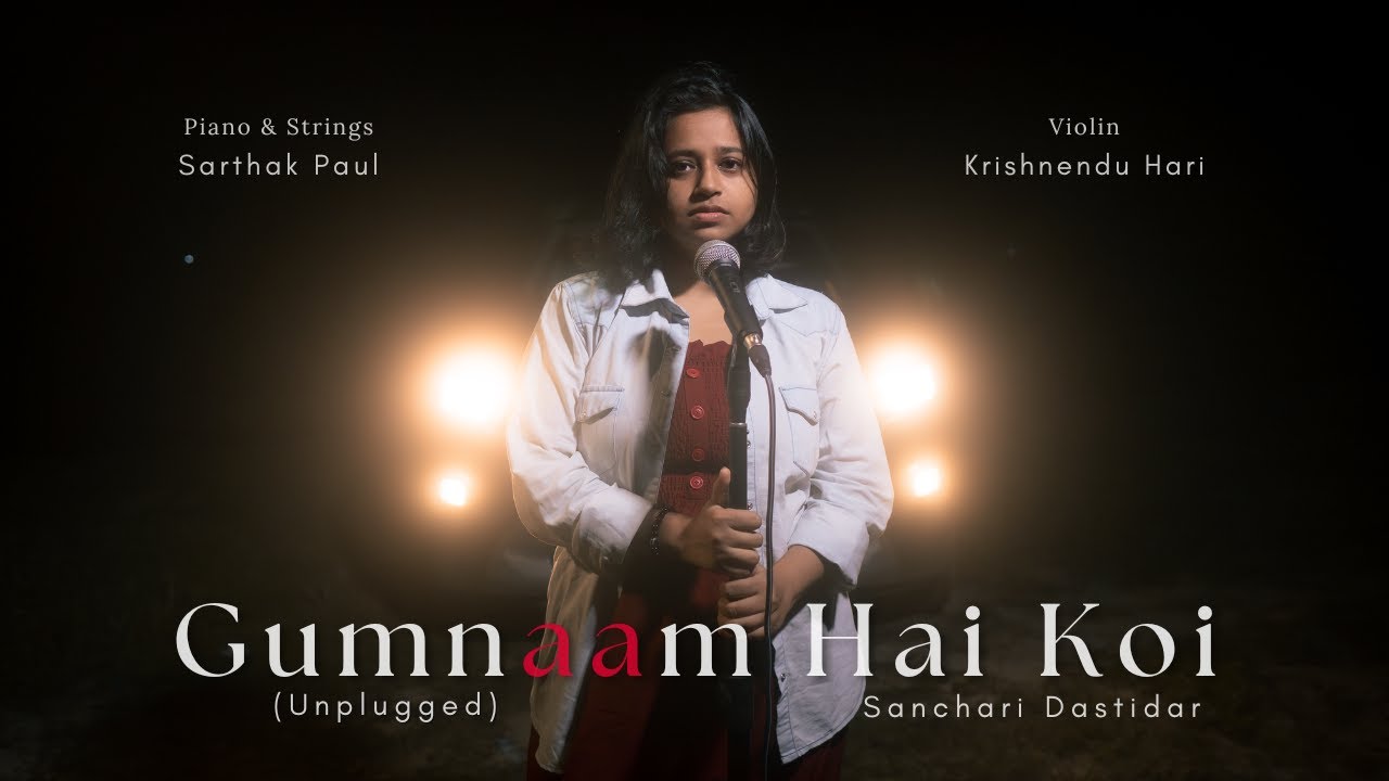 Sanchari Dastidar - Gumnaam Hai Koi (Unplugged)