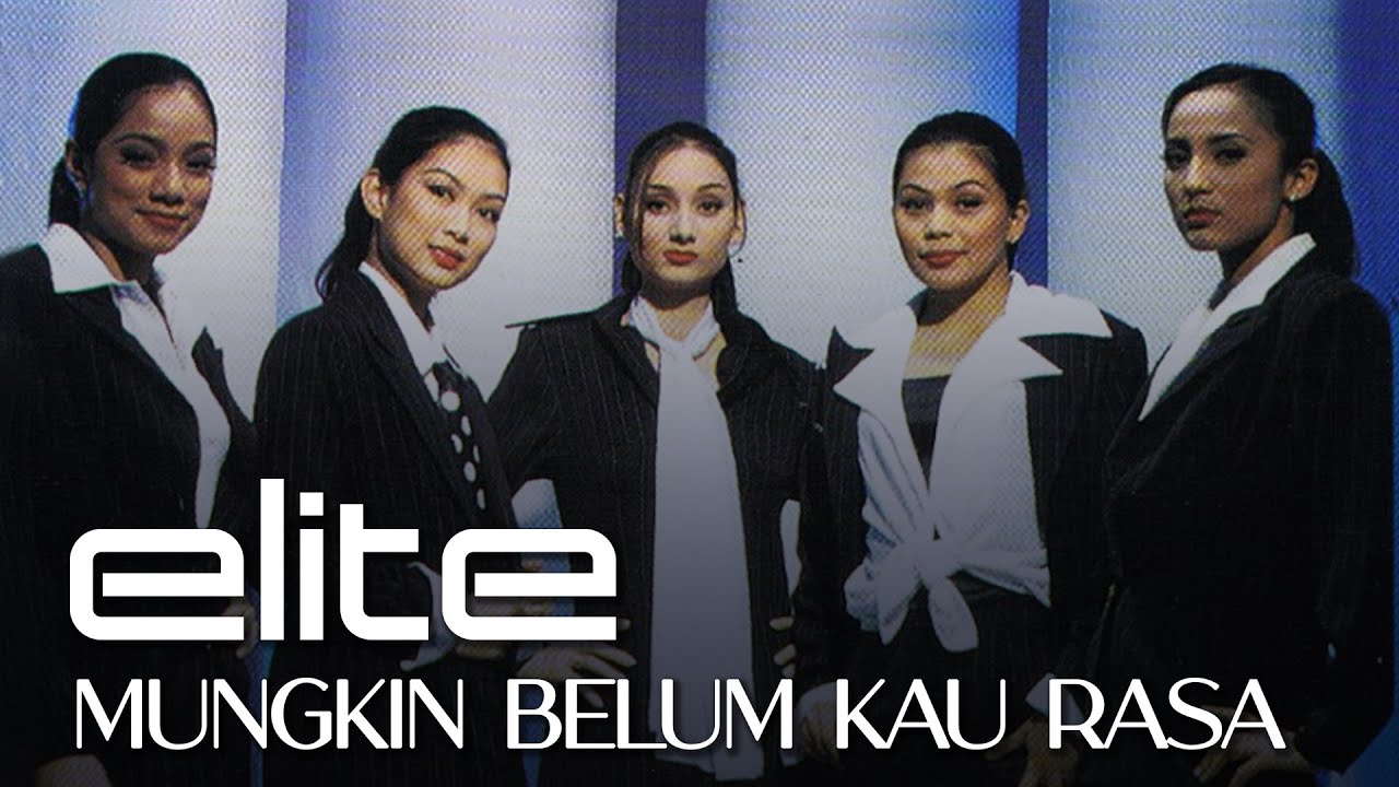 Elite - Mungkin Belum Kau Rasa (Official Lyric Video)