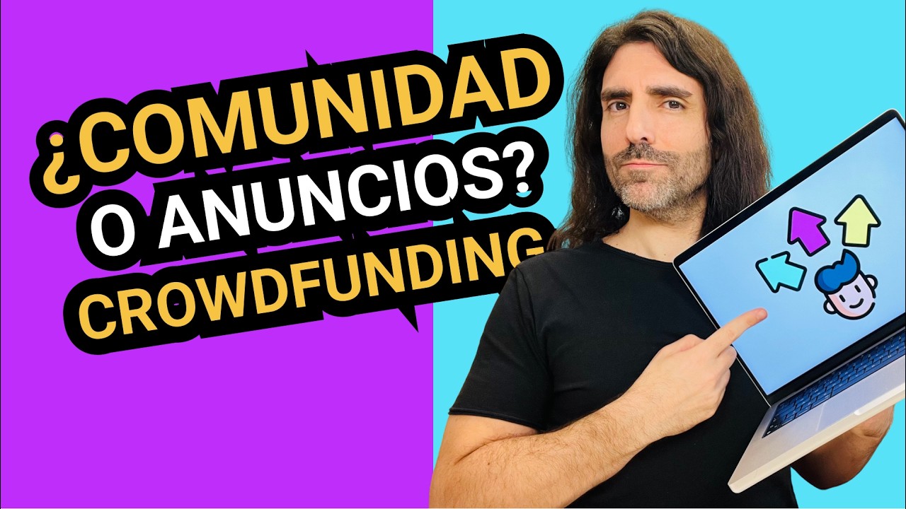 ¿Comunidad o anuncios en crowdfunding? 🤨