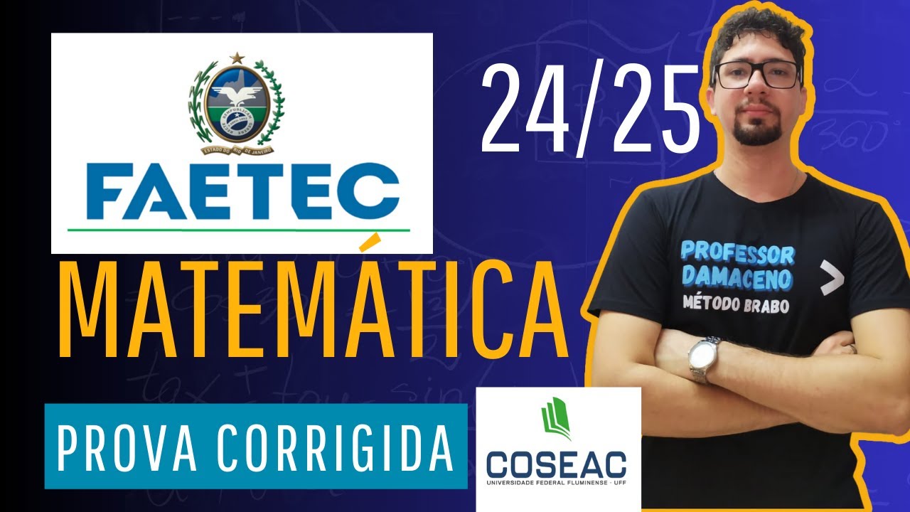 FAETEC 2024/2025 - MATEMÁTICA CORRIGIDA