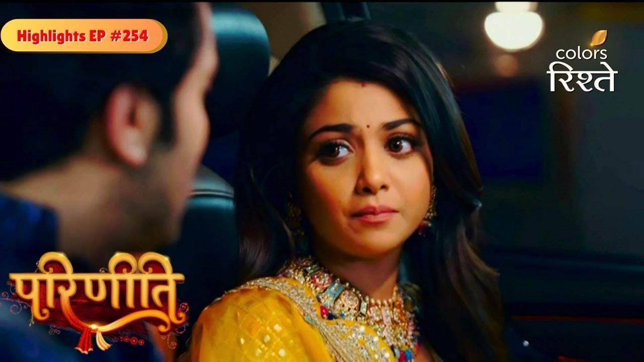 Parineeti | Sanju Gets Angry At Neeti | Highlights Ep - 254 | Colors Rishtey