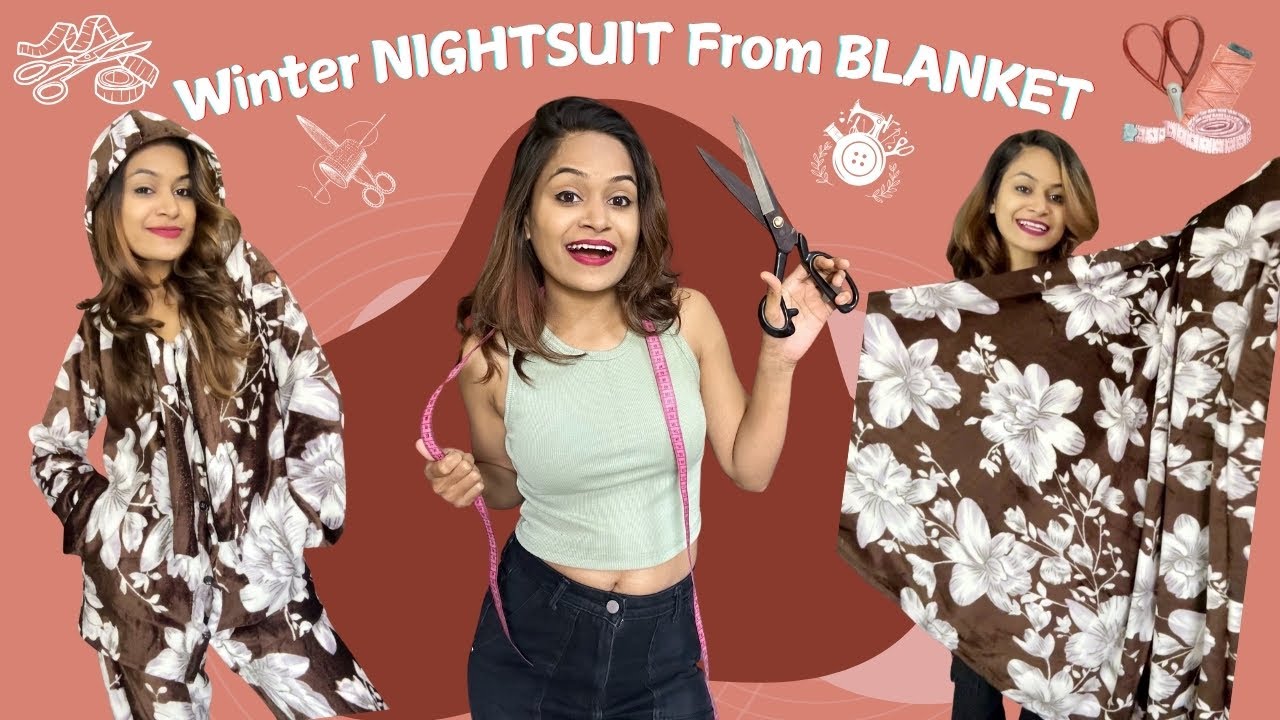 Made a Winter Nightsuit From Blanket |Easha sahu |