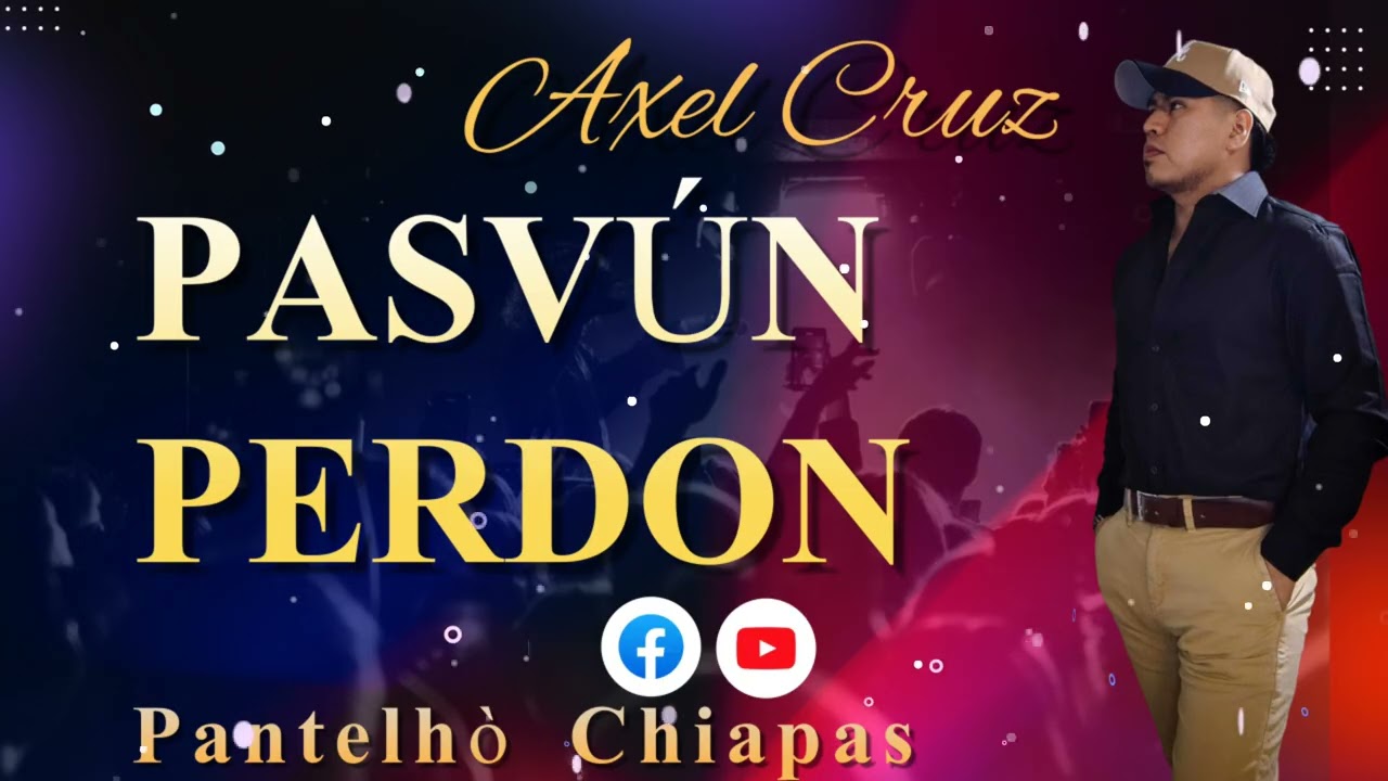 AXEL ACL Pasvún Perdón