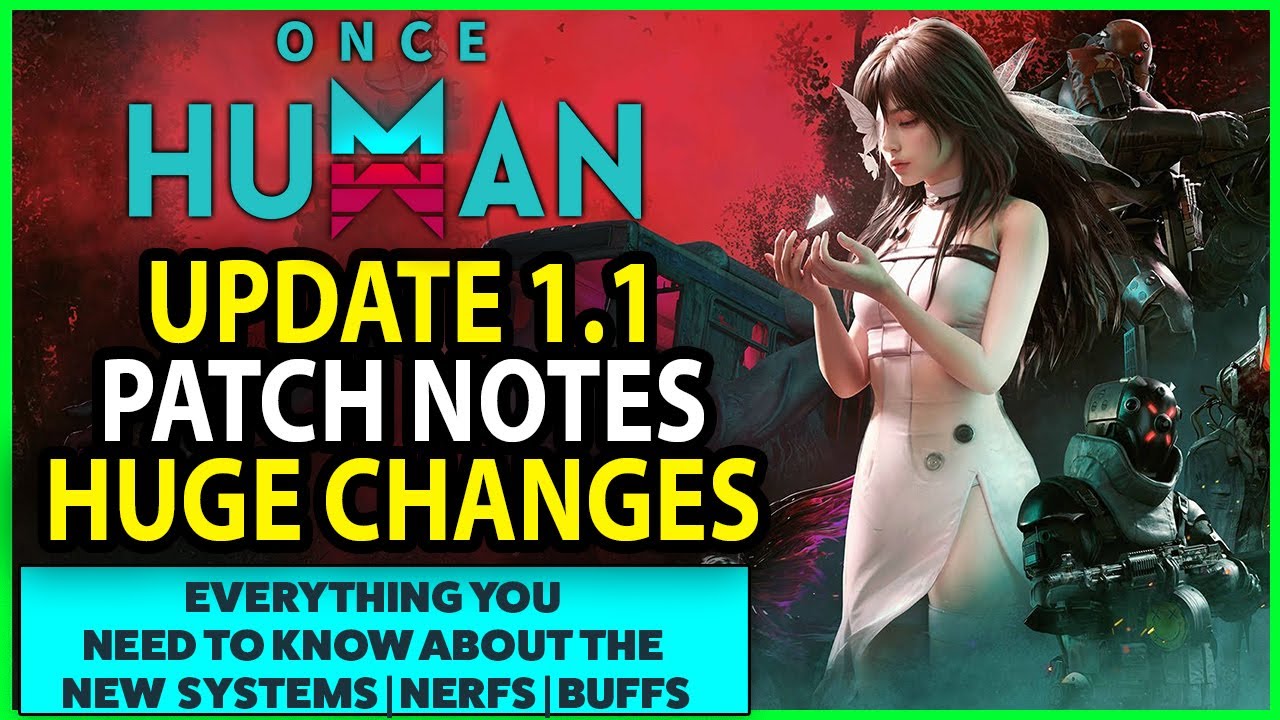Once Human | Massive 1.1 Patch Update | Play on Locked Servers, Events, BUFFS, NERFS & More