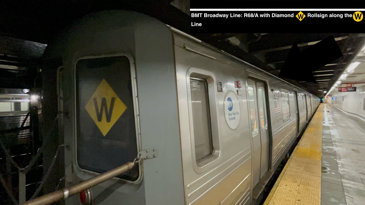 BMT Broadway Line: R68/A with Diamond (W) bullet Rollsign along the (W) Line