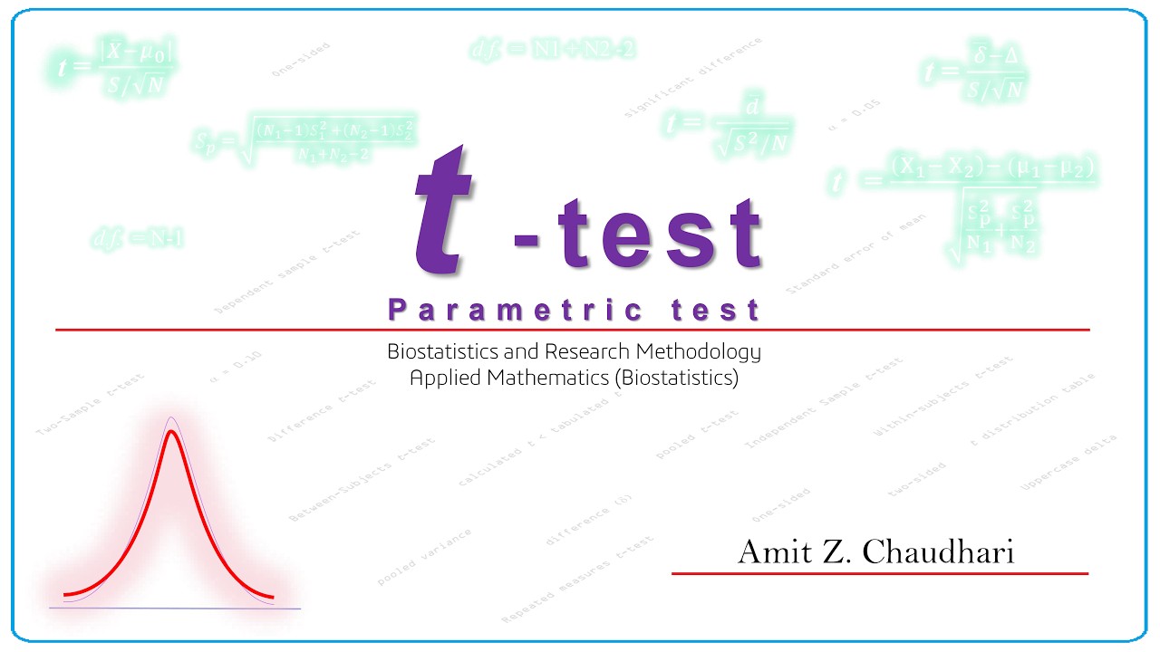t – test _ Parametric Test _ Statistical Hypothesis Testing _ Biostatistics & Research Methodology