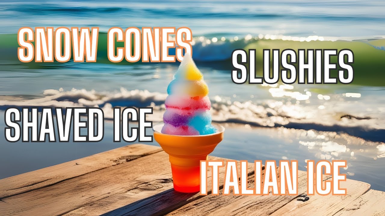 The Ultimate Guide to Snow Cones, Slushies & Shaved Ice