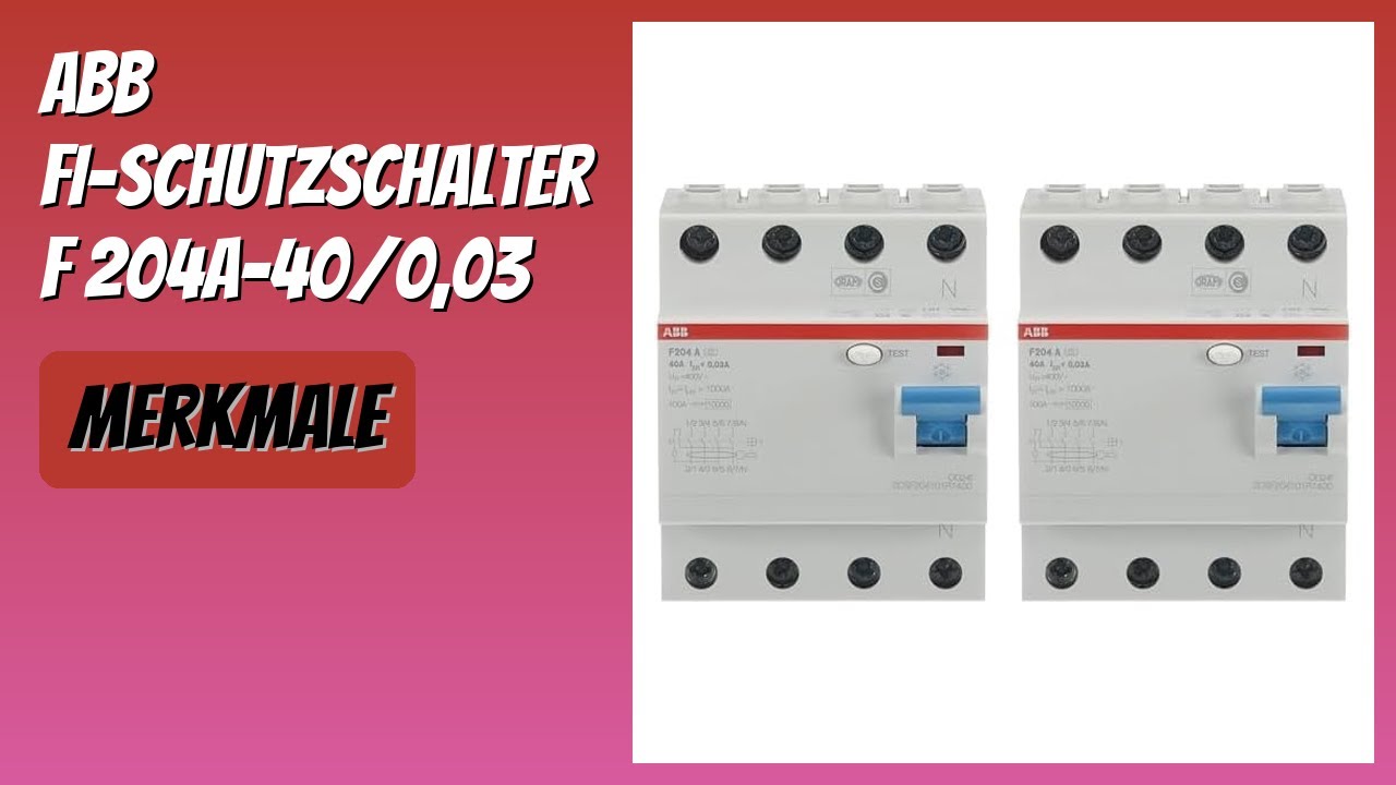 BEWERTUNG (2025): ABB FI-Schutzschalter F 204A-40/0,03. Infos