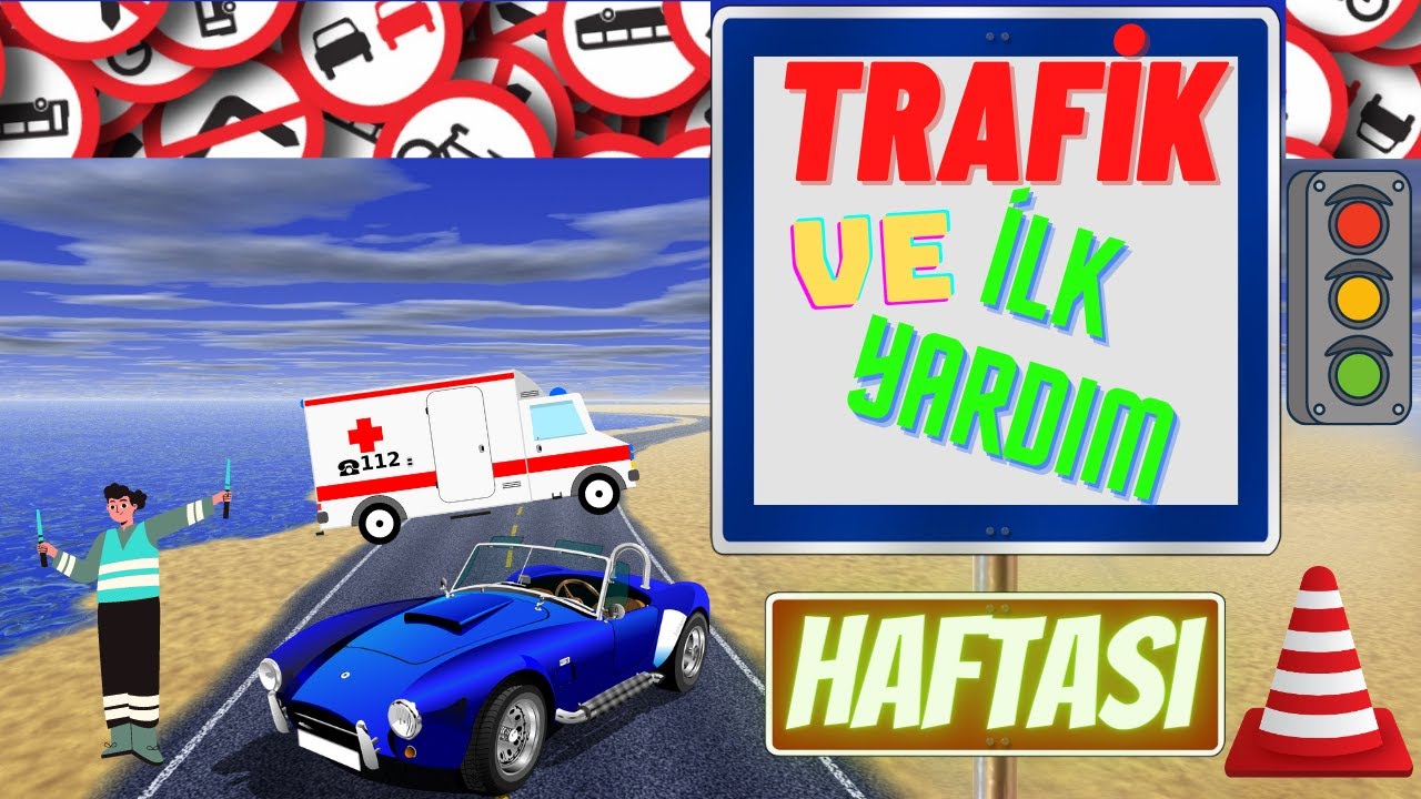 TRAFİK VE İLK YARDIM HAFTASI NEDİR ? (Trafik Nedir/ Trafik Kuralları/)