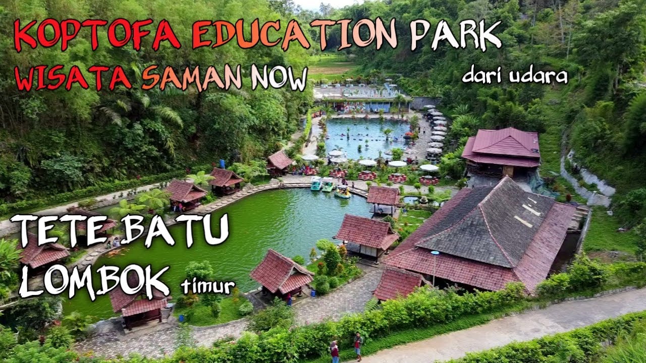 Koptofa Education Park Wisata Alam Saman Now bernuansa islami di Tete Batu Lombok Timur