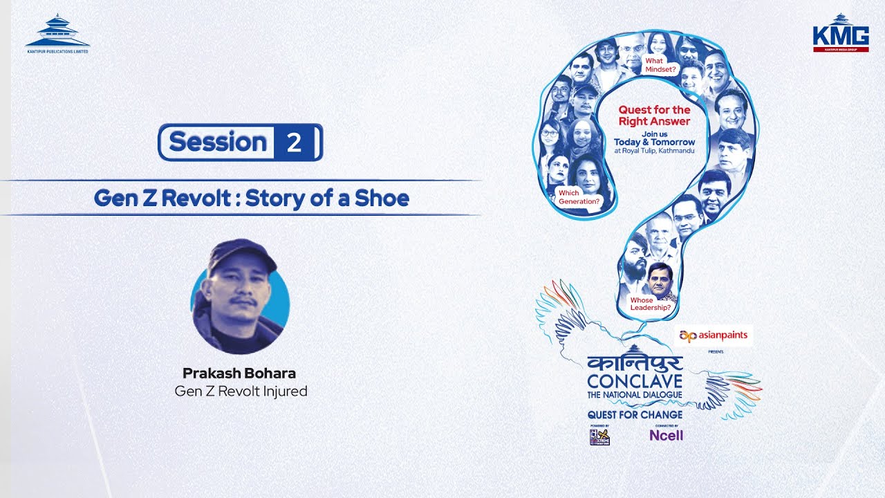 Gen Z Revolt : Story of a shoe | जेन-जी विद्रोह : जुत्ताको कथा | Session 2 | Kantipur Conclave 2026