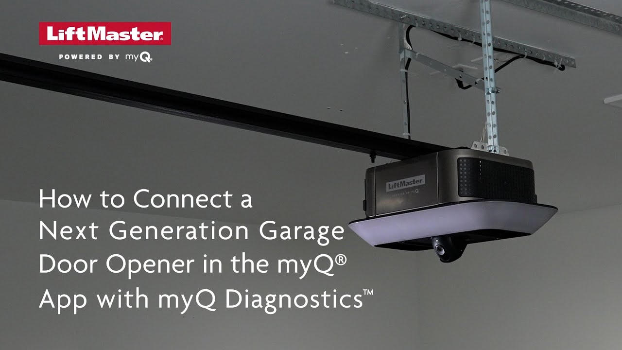 How to Connect a LiftMaster Next Generation Garage Door Opener in the myQ App with myQ Diagnostics