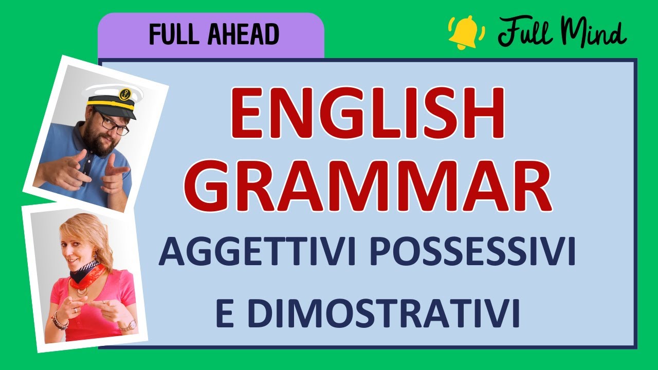 12-Aggettivi possessivi e dimostrativi in inglese: SCHEMA e spiegazione completa!