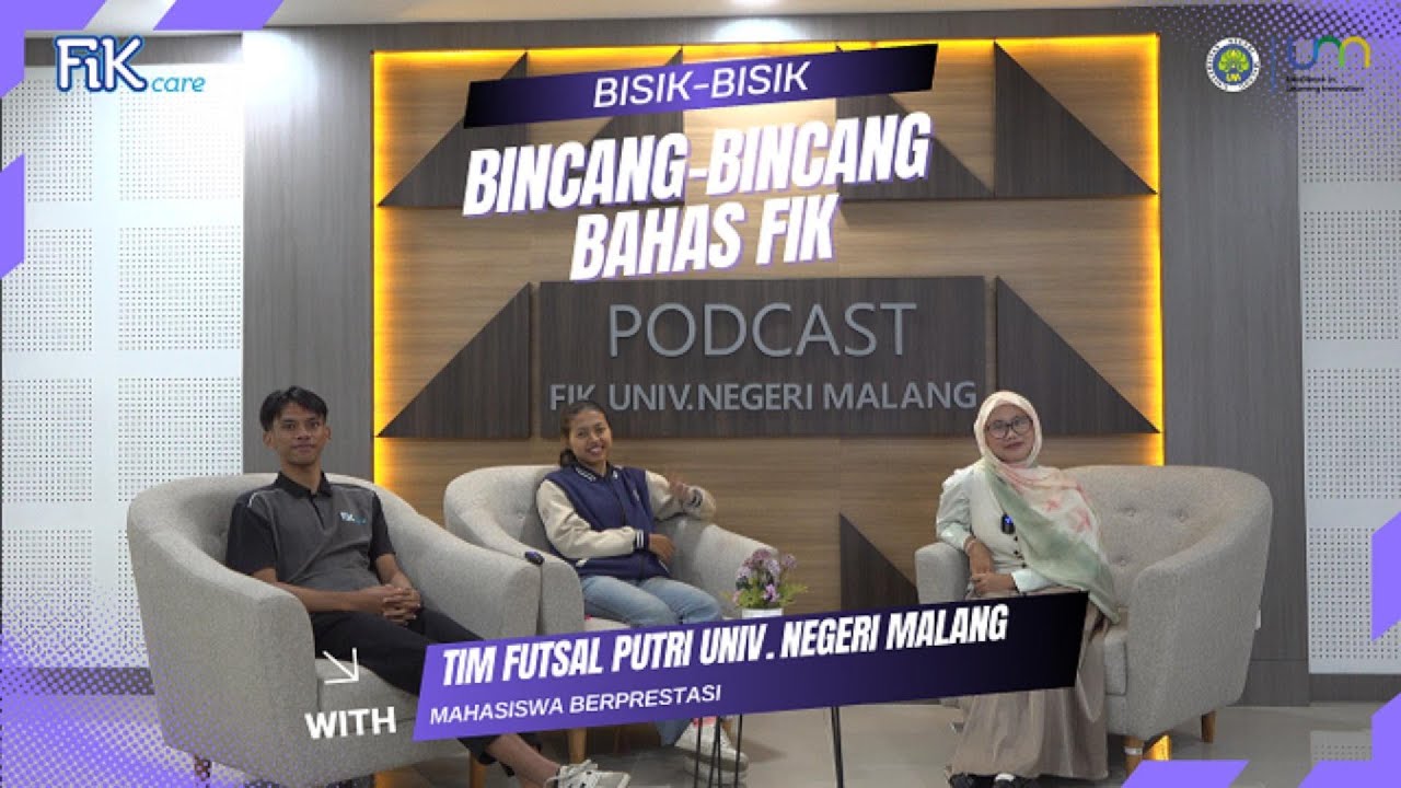 Mahasiswa Prestasi Tim Futsal Putri Universitas Negeri Malang | Podcast FIK