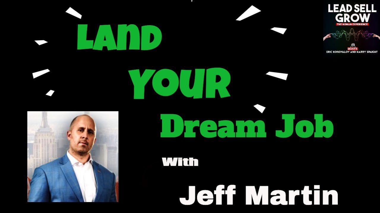 Land Your Dream Job with Jeff Martin