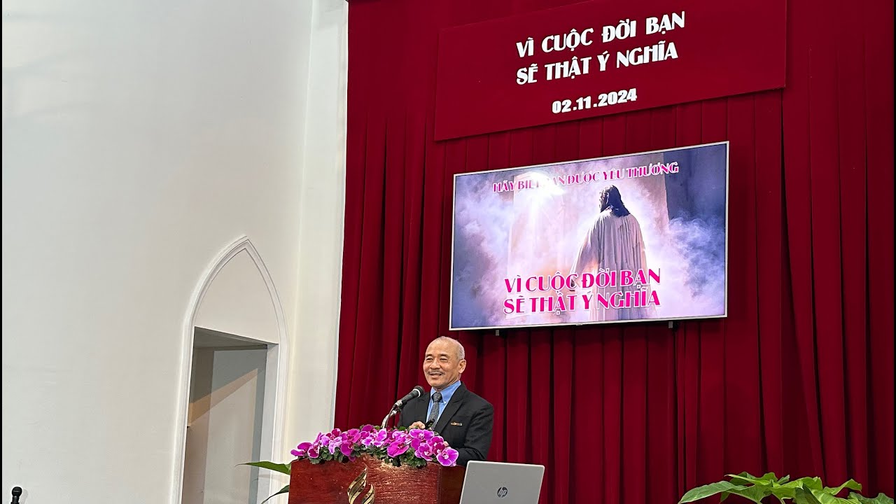 VÌ CUỘC ĐỜI BẠN SẼ THẬT Ý NGHĨA - Mục sư Dương Quang Thoại - Truyền giảng 02.11.2024