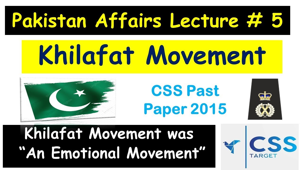 Khilafat Movement was “An Emotional Movement” | Lecture # 5  | (CSS Pakistan Affairs 2015) | CSS