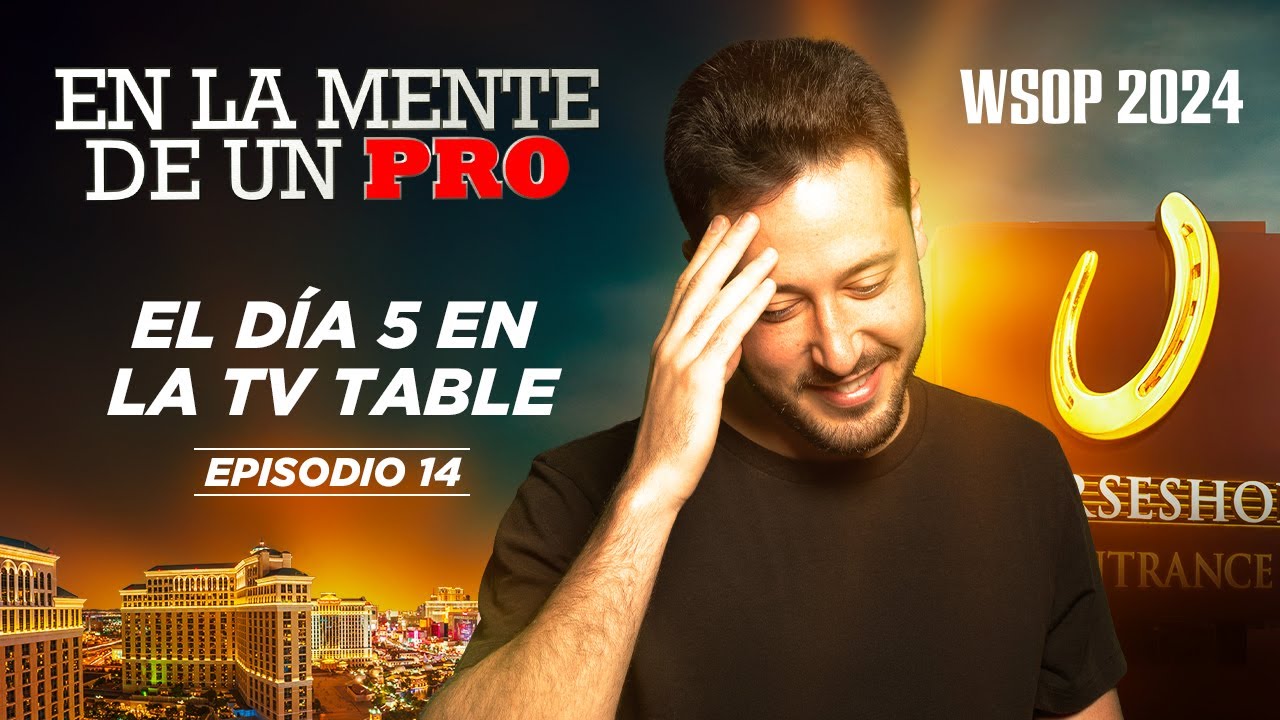 📺 En la mente de un Pro: Adri&aacute;n Mateos - WSOP 2024 (14)