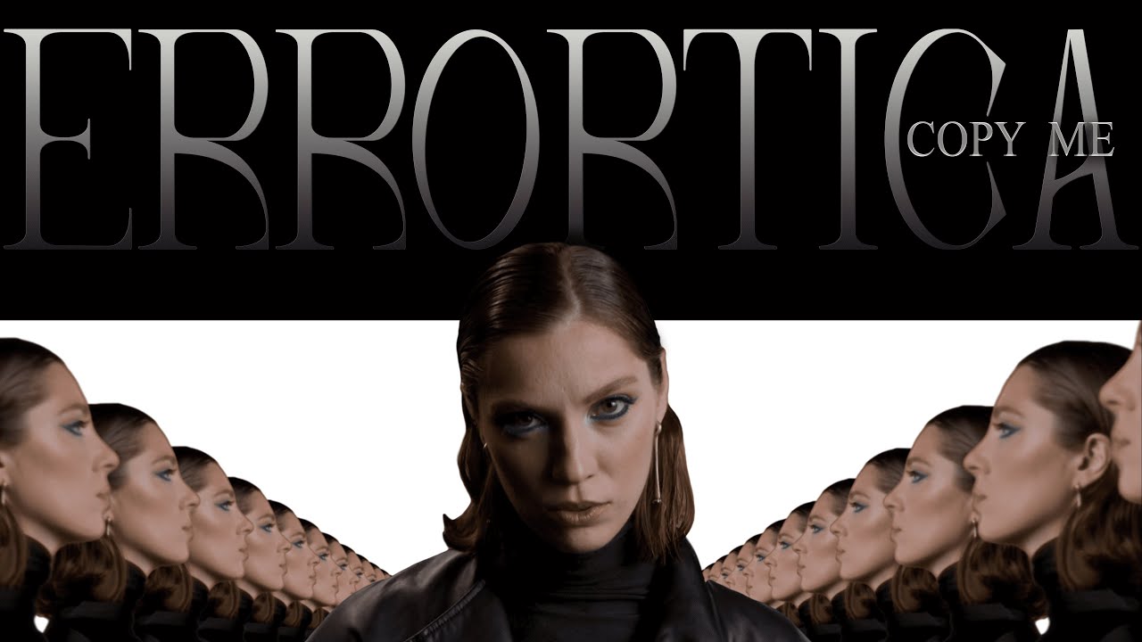 Errortica - Copy Me (Official Video)