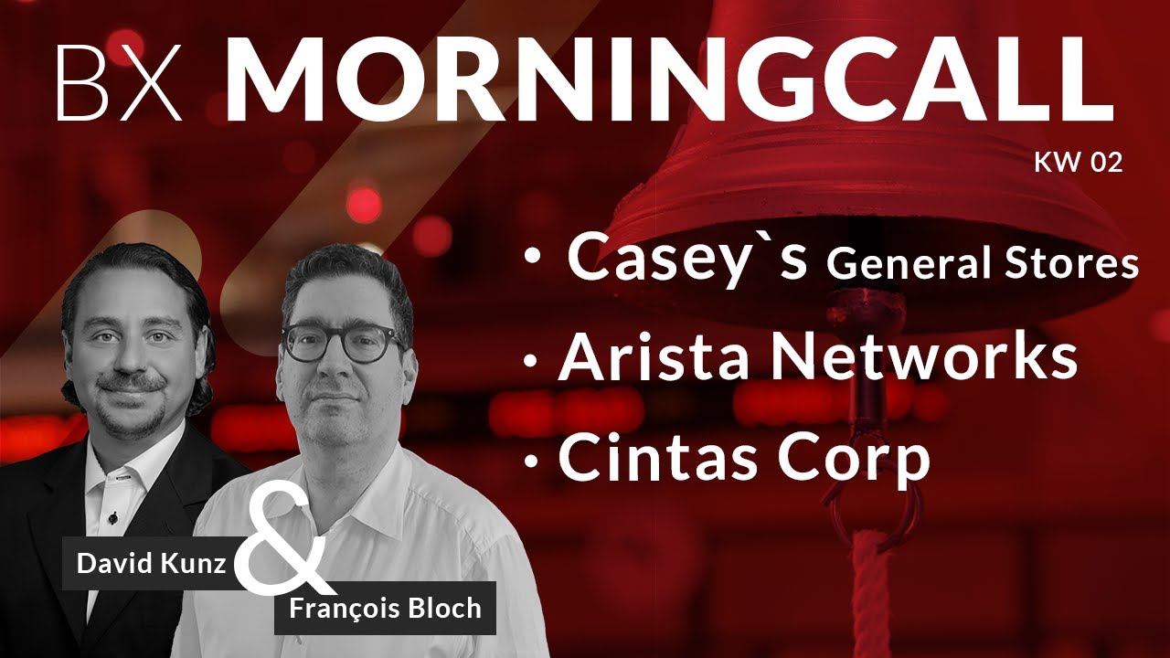 Aktien im Fokus mit François Bloch: Casey`s General Store, Arista Networks & Cintas Corp